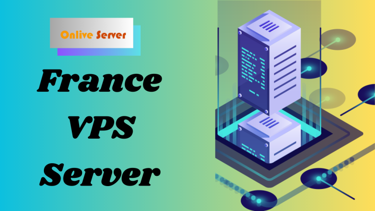 France VPS Server – Most Preferred Hosting Service