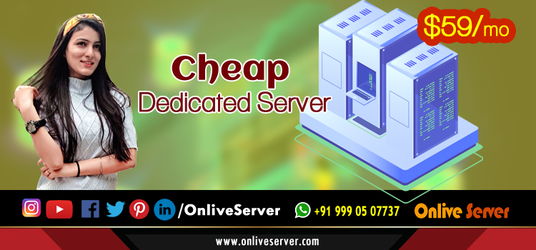 Take the Beneficial Step for the Website with Cheap Dedicated Server