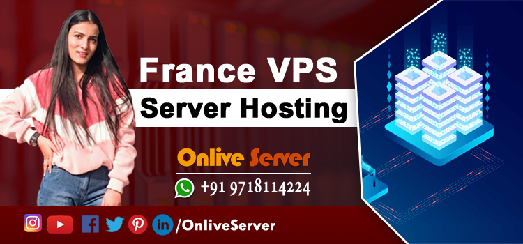 A Comprehensive Overview of France VPS Server and What They Mean