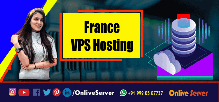 Our Optimized France VPS Server Hosting Will Increase Your Results