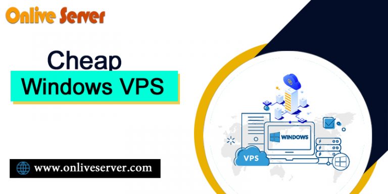Choose Beneficial Cheap Windows VPS Hosting By Onlive server