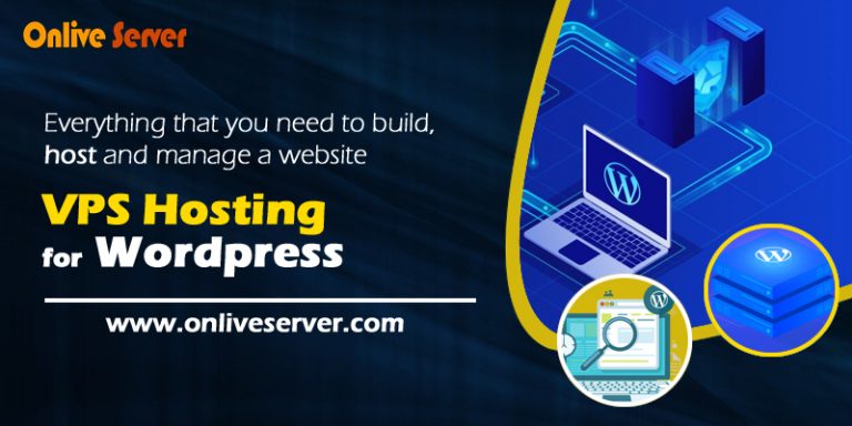 How to develop your Business with VPS Hosting for WordPress – Onlive Server