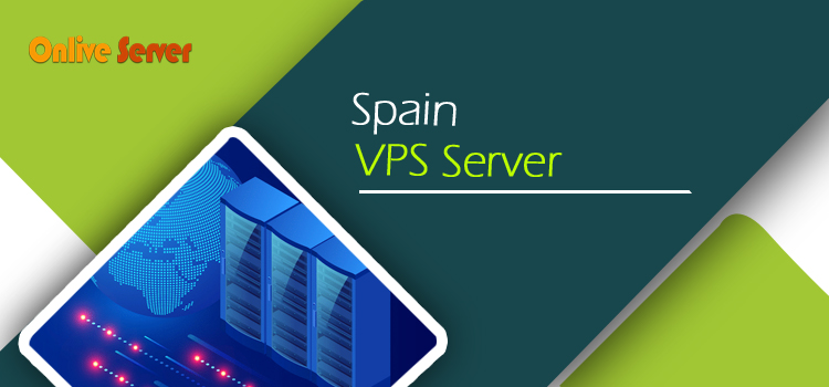 Onlive Server’s Spain VPS Server – Perfect for High-Performance