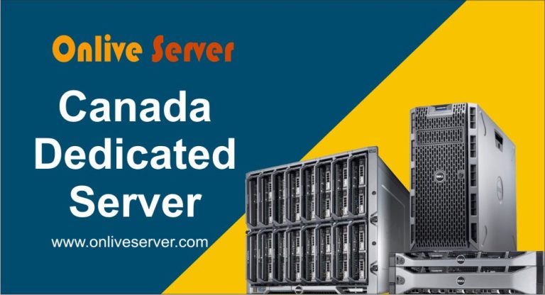 Canada Dedicated Server is Affordable, Easy To Order And Setup
