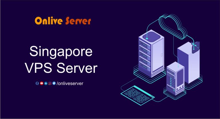 Reasons to Choose a Best Singapore VPS Server by Onlive Server