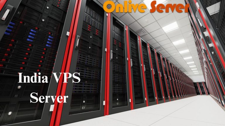 India VPS Server from Onlive Server – The simplest way to improve your business