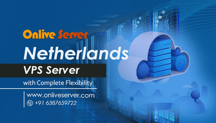 Netherlands VPS Server with Higher Security – Onlive Server