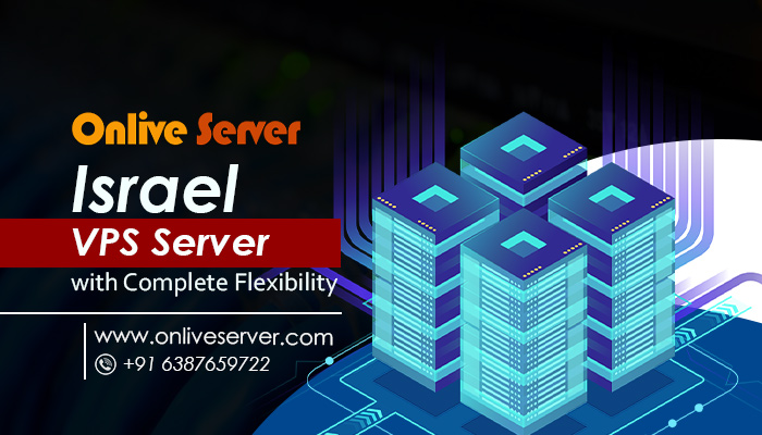 Israel VPS server – Avail It from Onlive Server