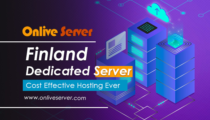Perfect and Reliable Dedicated Server in Finland for Your Business