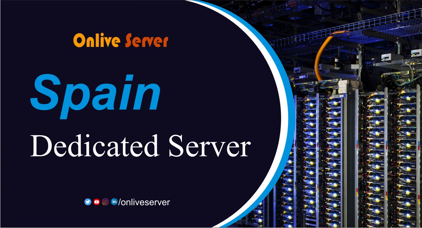 Spain Dedicated Server Hosting Services