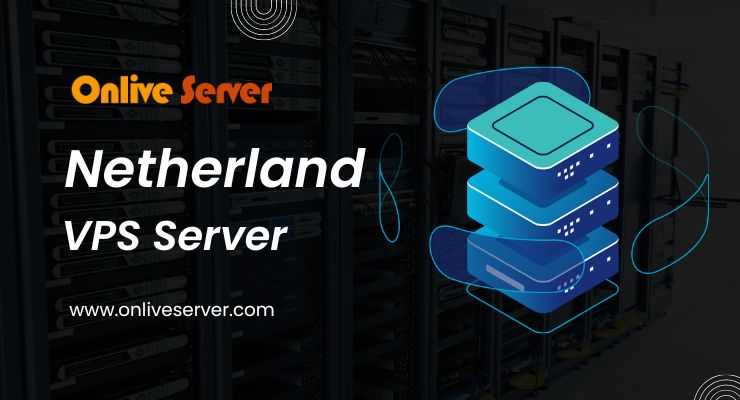 Netherlands VPS Server with fully Technical Support