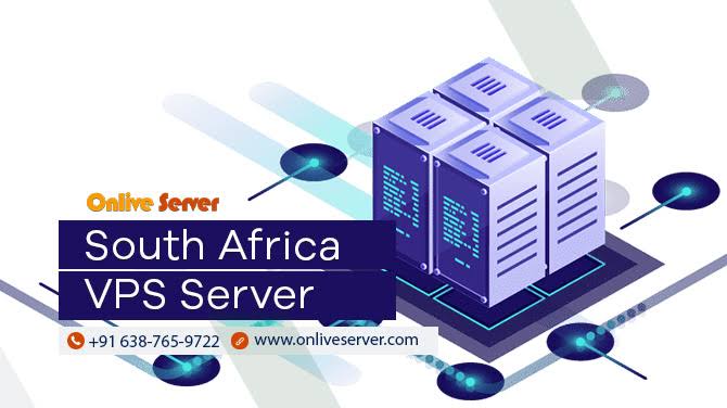 Why You Should Choose South Africa VPS Server by Onlive Server