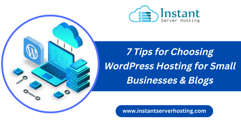 7 Tips for Choosing WordPress Hosting for Small Businesses
