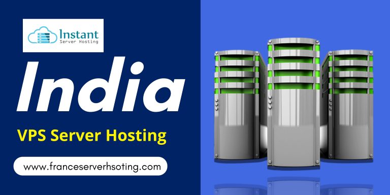 Know About India VPS Server Hosting by Instantserverhosting