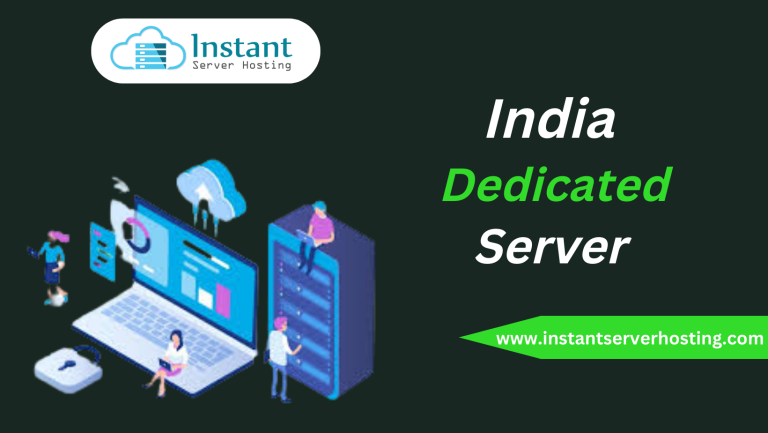 Suitable India Dedicated Server Your Need by Instantserverhosting.