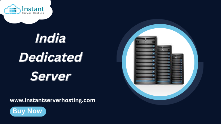India Dedicated Server Grow your website by Instantserverhosting.