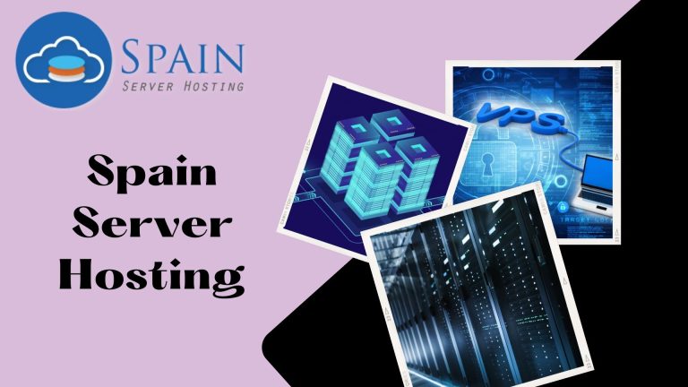 Get The of Your Website with Spain Server Hosting Solution
