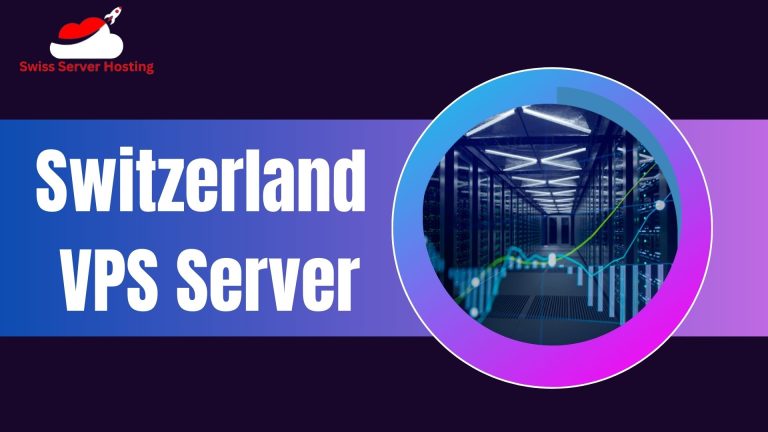 Switzerland VPS Server: High-Quality Service at an Inexpensive Price