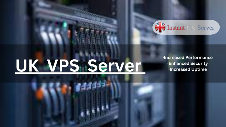 UK VPS Server with Top-Notch Security – Instant UK Server