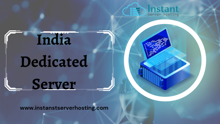 Choose Dedicated Server India, and How to You Use This?