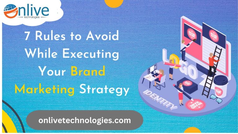 7 Rules to Avoid While Executing Your Brand Marketing Strategy