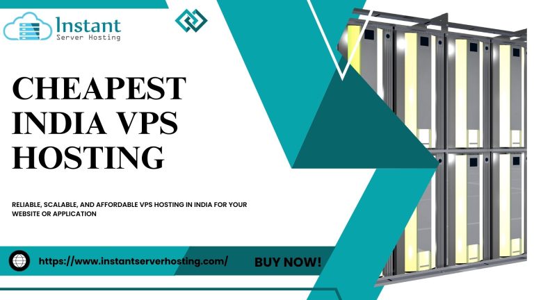 Pick the Cheapest India VPS Hosting by Instant Server Hosting