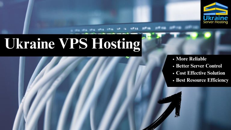 Ukraine Server Hosting: Fast-Track Your Website with Ukraine VPS Server
