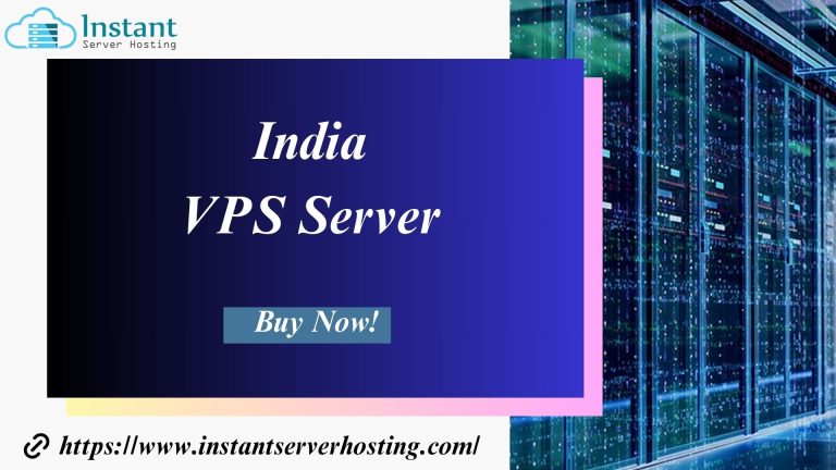 Secure and Scalable India VPS Server for Your Online Ventures